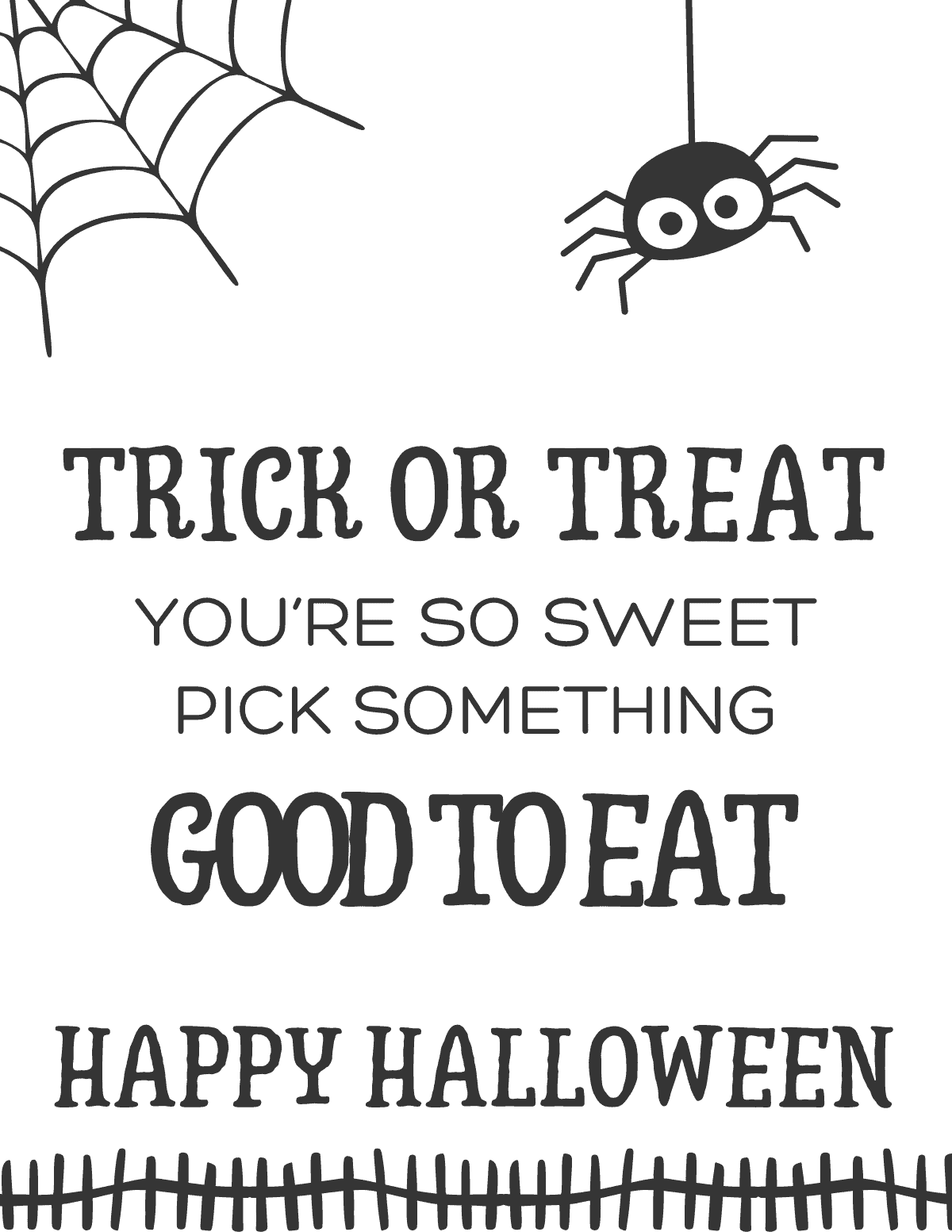 Trick or treat you're so sweet pick something good to eat printable.